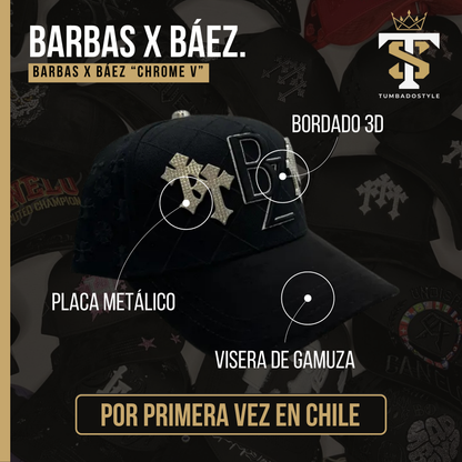 Barbas x Báez "Chrome V"