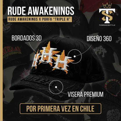 Rude Awakenings x Porfa  “TRIPLE H”