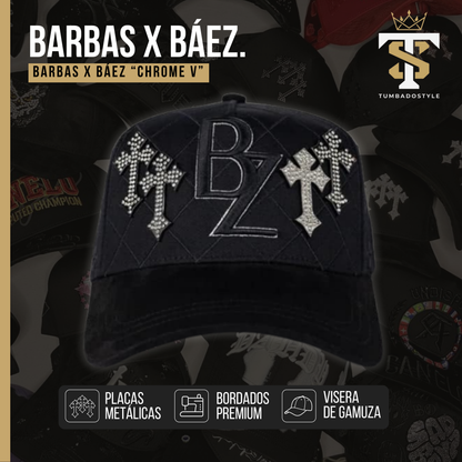 Barbas x Báez "Chrome V"