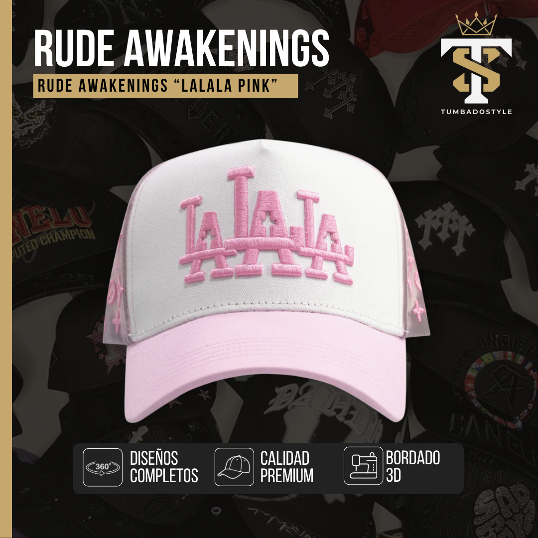 Rude Awakenings  "LaLaLa Pink"