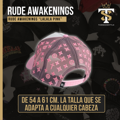 Rude Awakenings  "LaLaLa Pink"